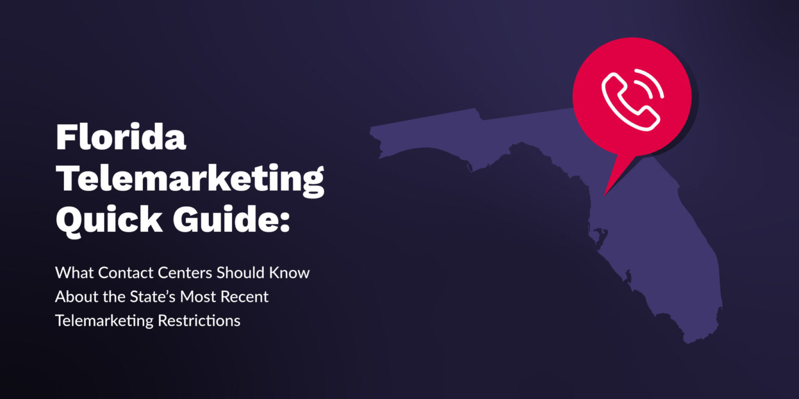 Florida Telemarketing Quick Guide: What Contact Centers Should Know ...