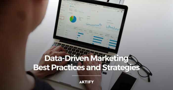 Data-Driven Marketing Best Practices And Strategies | Aktify